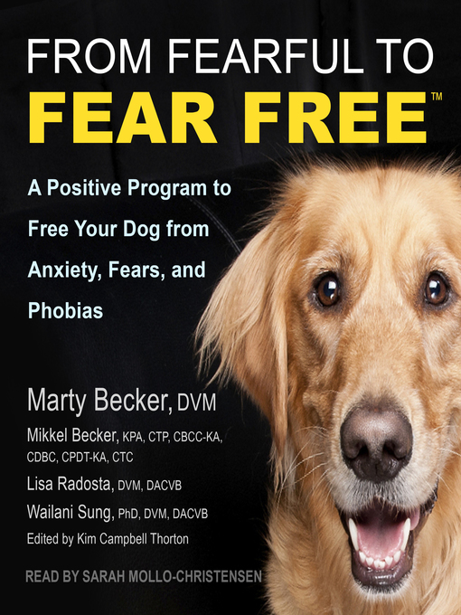 Title details for From Fearful to Fear Free by Marty Becker, DVM - Available